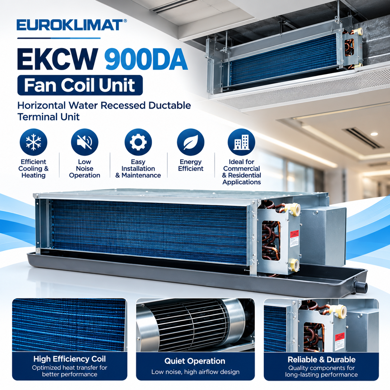 EKCW 900DA (Fan Coil Unit) Horizontal Water Recessed Ductable Terminal Unit 2
EKCW 900DA Fan Coil Unit
Ducted Fan Coil Unit
Chilled Water Fan Coil Unit
Fan Coil
Chilled Water FCU